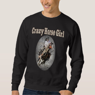Crazy Horse Girl Cute Girl On Horse Equestrian Sweatshirt