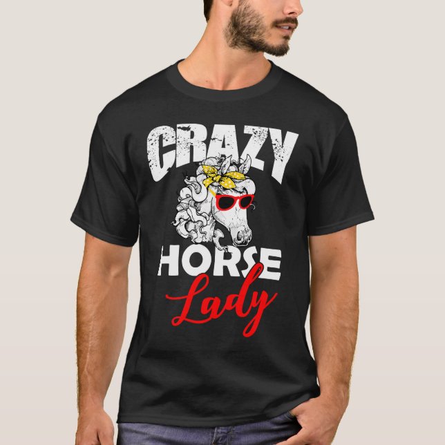 Crazy horse lady horseback riding Equestrian  for  T-Shirt (Front)