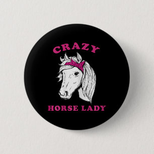 Crazy Horse Lady Horseback Riding Horses Fun  6 Cm Round Badge