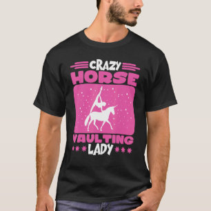 Crazy Horse Vaulting Lady Horse Vaulting T-Shirt