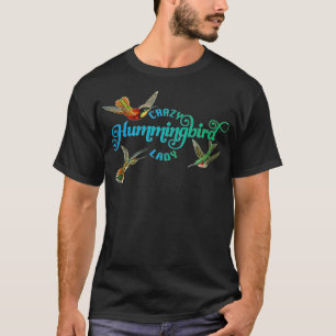 Crazy Hummingbird Lady  birder gift love hummingbi T-Shirt