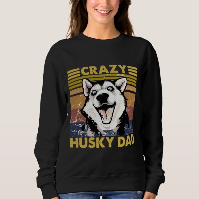 Crazy Husky Dad Vintage Sweatshirt (Front)