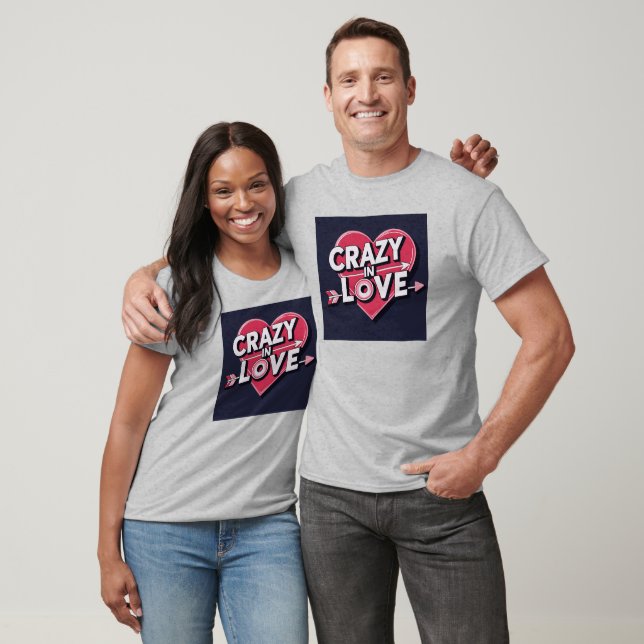 Crazy in Love T-Shirt (Unisex)