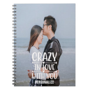 Crazy In Love With You Notebook