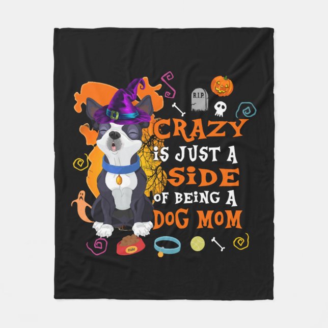 Crazy Is Just A Side Of Being A Boston Terrier Mum Fleece Blanket (Front)
