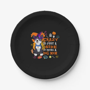 Crazy Is Just A Side Of Being A Boston Terrier Mum Paper Plate
