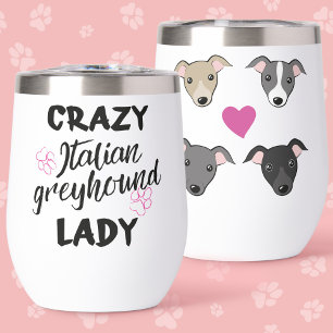 Crazy Italian Greyhound Lady Dog Lover Funny Text