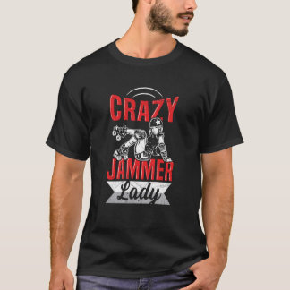 Crazy Jammer Lady for a Derby Girl T-Shirt