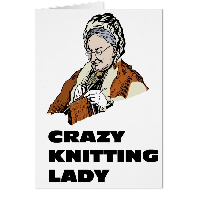 Crazy Knitting Lady (Front)