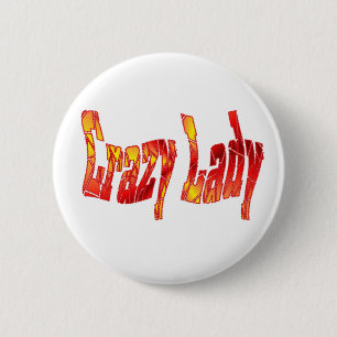 crazy lady 6 cm round badge