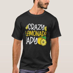 Crazy Lemonade Lady Ice Lemon Juice Lemonade Juice T-Shirt