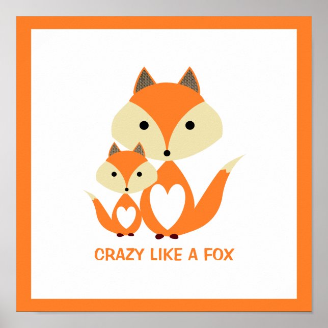 Crazy Like a Fox, Orange Fox Burlap Poster (Front)