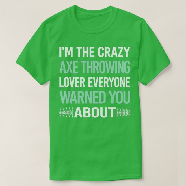 Crazy Lover Axe Throwing T-Shirt (Design Front)