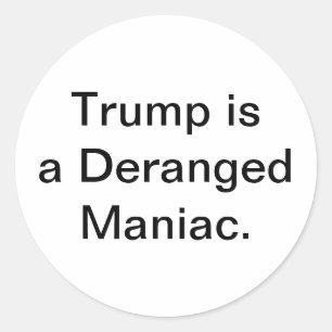 Crazy Lunatic Trump Hankamer Artjunkhaus Comic Art Classic Round Sticker