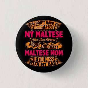 Crazy Maltese Mum 3 Cm Round Badge