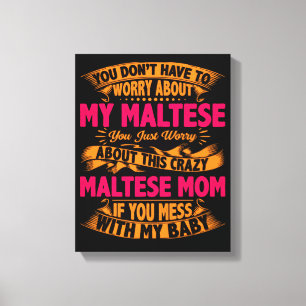 Crazy Maltese Mum Canvas Print