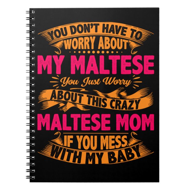 Crazy Maltese Mum Notebook (Front)