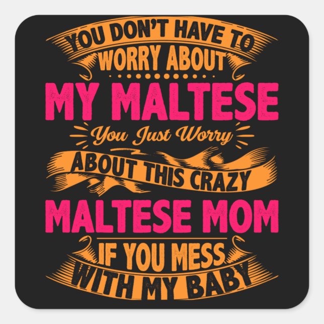 Crazy Maltese Mum Square Sticker (Front)
