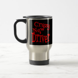 Crazy New Driver in Red Travel Mug