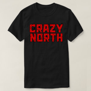 Crazy North Red Text T-Shirt