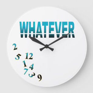 Crazy Numbers Whatever Large Clock