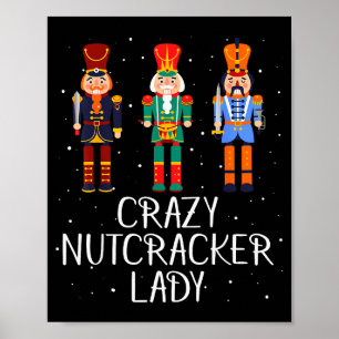 Crazy Nutcracker Lady  Poster