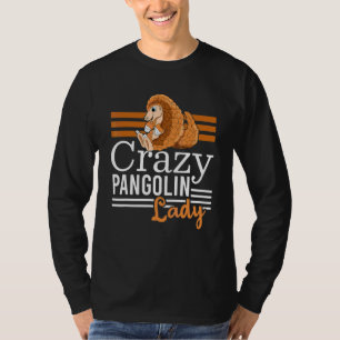 Crazy Pangolin Lady Pangolins Pangolin Fan Women P T-Shirt