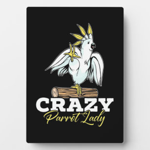 Crazy Parrot Lady Plaque
