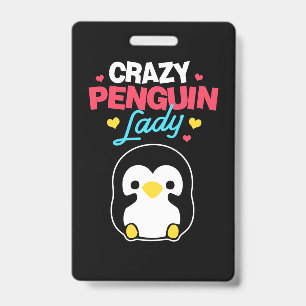 Crazy Penguin Lady ID Badge