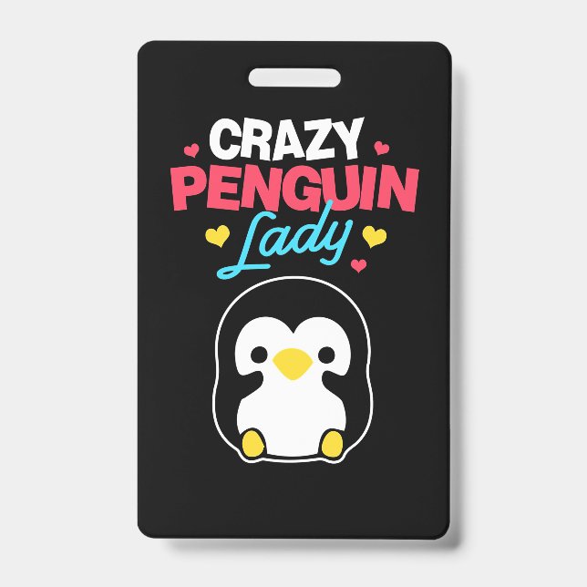 Crazy Penguin Lady ID Badge (Front)