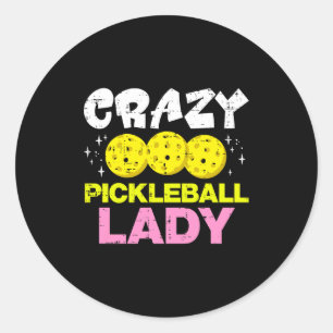 Crazy pickleball lady funny pickle ball women girl classic round sticker