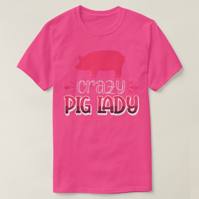 Crazy Pig Lady612  T-Shirt (Design Front)