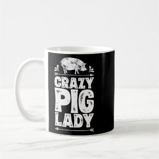 Crazy Pig Lady  Farmer Farm Animal Women Girls  Coffee Mug