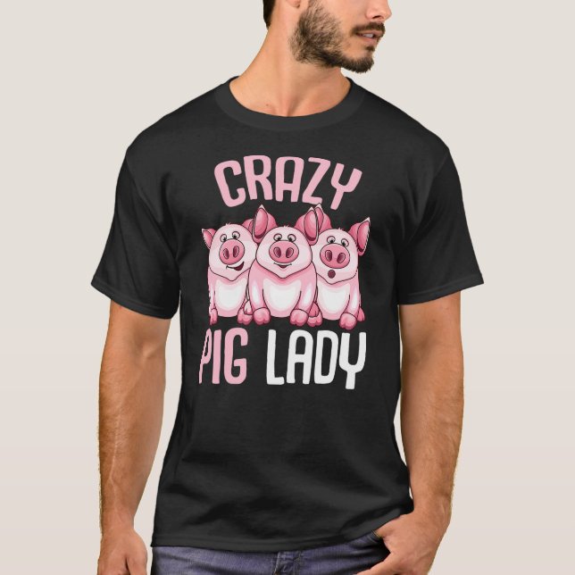Crazy Pig Lady Farmer Women T-Shirt (Front)