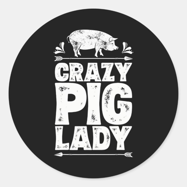 Crazy Pig Lady Funny Farmer Farm Animal Lover Classic Round Sticker (Front)