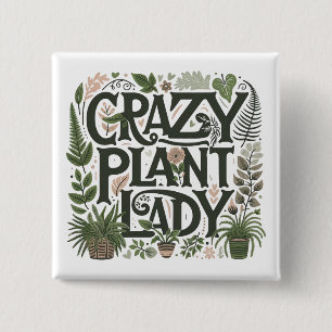 Crazy Plant Lady 15 Cm Square Badge