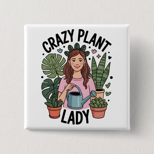 Crazy Plant Lady 15 Cm Square Badge (Front)
