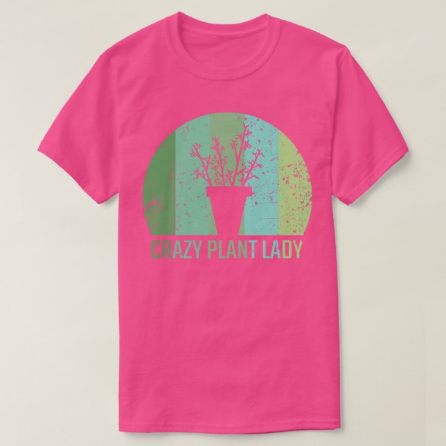 Crazy Plant Lady 2 T-Shirt (Design Front)