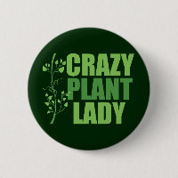 Crazy Plant Lady