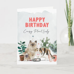 Crazy Plant Lady Birthday Card