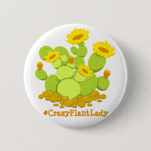 Crazy Plant Lady Cactus Floral Funny Plants Lover 6 Cm Round Badge