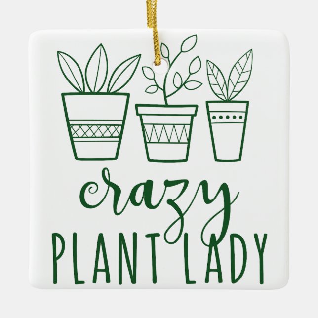 CRAZY PLANT LADY CERAMIC ORNAMENT (Front)