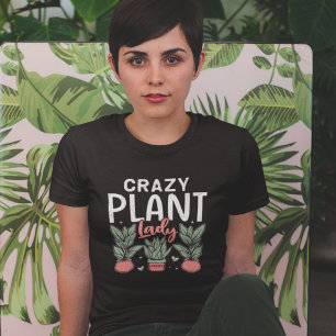 Crazy Plant Lady Cute Gardening Woman T-Shirt