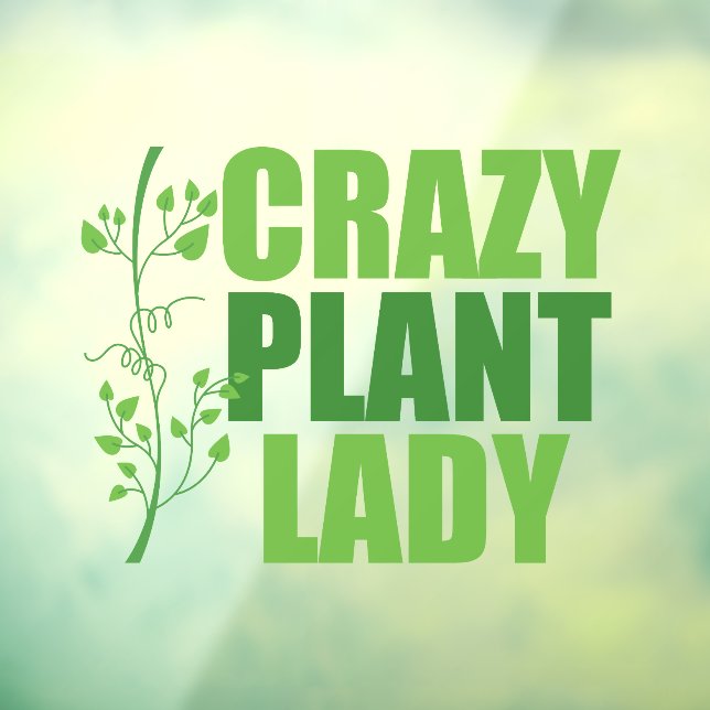 Crazy Plant Lady Cute Green Botanist Window Cling (Sheet 3)