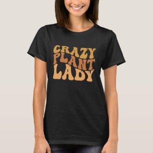 Crazy Plant Lady Funny Plant Lover Cactus Succulen T-Shirt