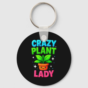 Crazy Plant Lady Gardening Funny Gardeners Men Wom Key Ring