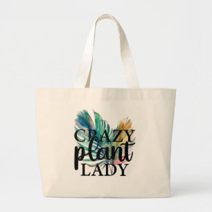 Crazy Plant Lady Large Tote Bag