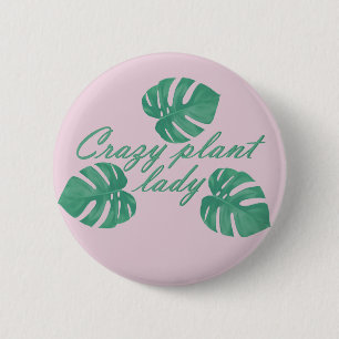 Crazy plant lady monstera button