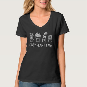 Crazy Plant Lady, Plant Gardening, Cactus Succule T-Shirt