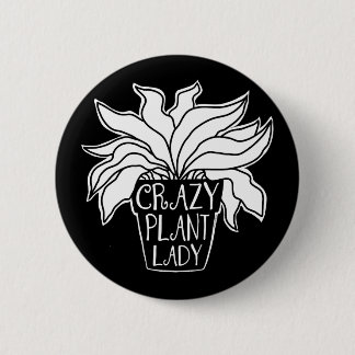 Crazy Plant Lady Potted Houseplant 6 Cm Round Badge